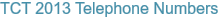 TCT 2013 Telephone Numbers