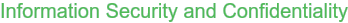 Information Security and Confidentiality